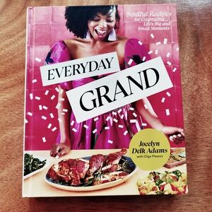 Everyday Grand Cookbook by - Jocelyn Delk Adams